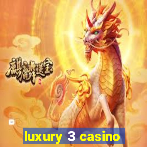 luxury 3 casino